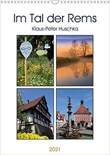 okumak Im Tal der Rems (Wandkalender 2021 DIN A3 hoch): Romantische Orte und Ortschaften entlang der Rems (Monatskalender, 14 Seiten )