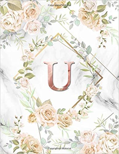 okumak Letter U monogrammed Notebook: Cute Gold and floral Initial Monogram Letter U College Ruled Notebook. Pretty Personalized Medium Lined Journal &amp; Diary ... - White Marble , gold, Pink gold and flowers