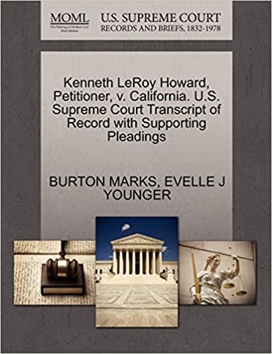 okumak Kenneth LeRoy Howard, Petitioner, v. California. U.S. Supreme Court Transcript of Record with Supporting Pleadings