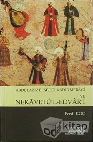 okumak Abdülaziz B. Abdülkadir Meragi Ve Nekavetül Edvarı