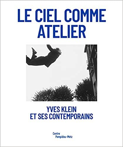 okumak yves klein et ses contemporains: LE CIEL COMME ATELIER (CATALOGUES D&#39;EXPOSITION)