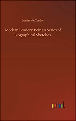 okumak Modern Leaders: Being a Series of Biographical Sketches
