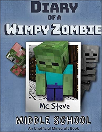 okumak Diary of a Minecraft Wimpy Zombie Book 1: Middle School (Unofficial Minecraft Series)