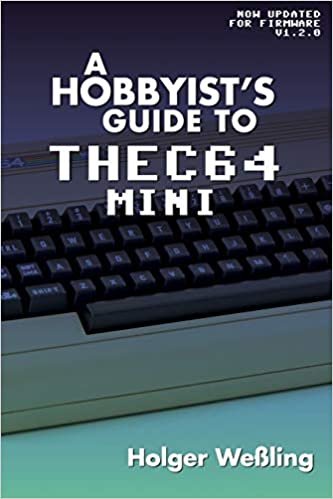 okumak A Hobbyist&#39;s Guide to THEC64 Mini