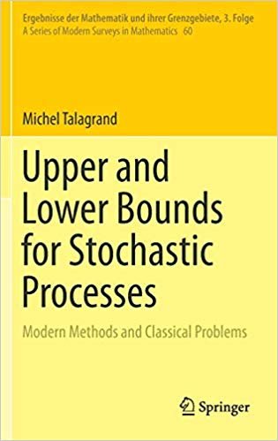 okumak Upper and Lower Bounds for Stochastic Processes : Modern Methods and Classical Problems : 60