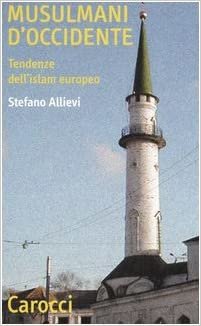 okumak Musulmani d&#39;Occidente. Tendenze dell&#39;Islam europeo (Quality paperbacks)