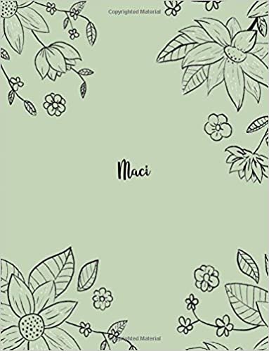 okumak Maci: 110 Ruled Pages 55 Sheets 8.5x11 Inches Pencil draw flower Green Design for Notebook / Journal / Composition with Lettering Name, Maci