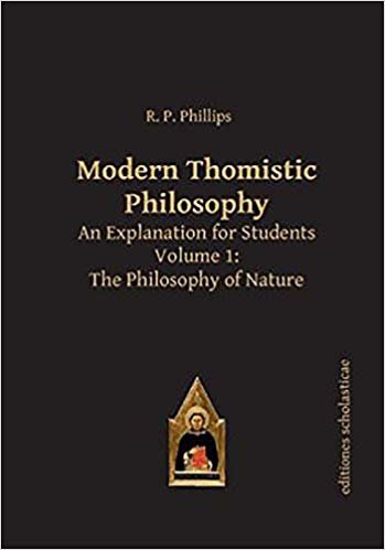 okumak Modern Thomistic Philosophy An Explanation for Students : Volume I: The Philosophy of Nature