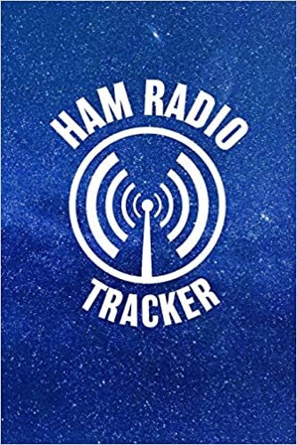 okumak HAM Radio Tracker: Field Day Logbook for HAM Radio Operators to Track and Organize their Activity and Notes (HAM Radio Tracker Series)