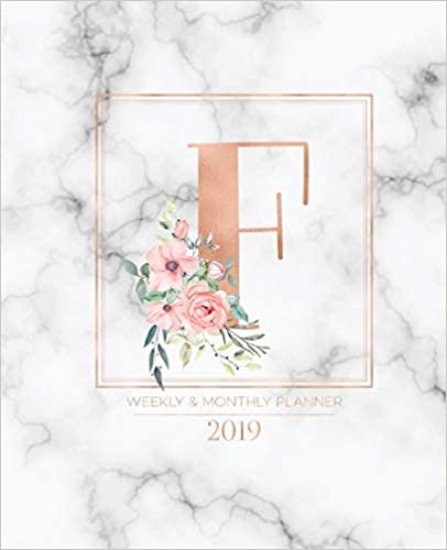 okumak Weekly &amp; Monthly Planner 2019: Rose Gold Monogram Letter F Marble with Pink Flowers (7.5 x 9.25”) Horizontal at a glance Personalized Planner for Women Moms Girls and School
