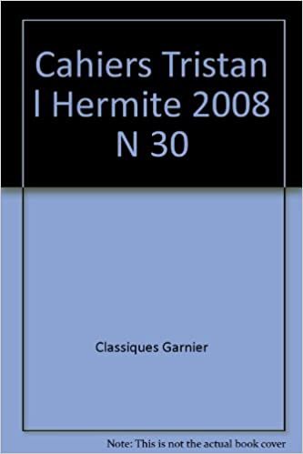 okumak cahiers tristan l&#39;hermite 2008, n° 30 - varia