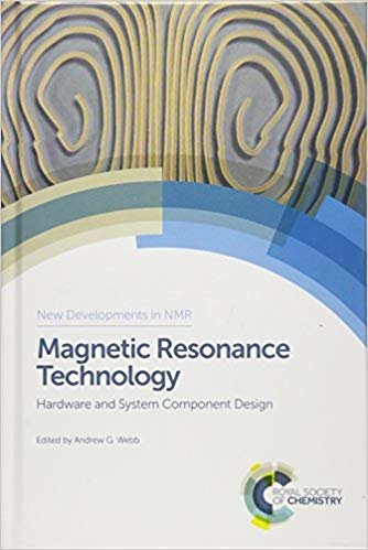 okumak Magnetic Resonance Technology : Hardware and System Component Design : Volume 7