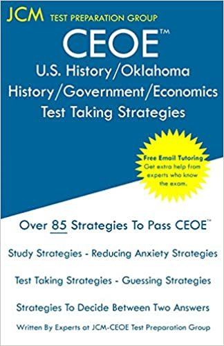 okumak CEOE U.S. History/Oklahoma History/Government/Economics - Test Taking Strategies: CEOE 017 - Free Online Tutoring - New 2020 Edition - The latest strategies to pass your exam.