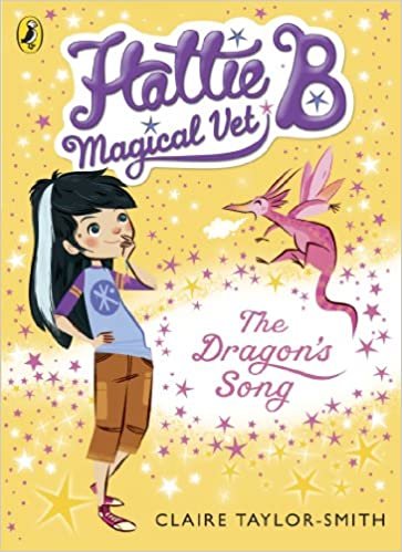 okumak Hattie B, Magical Vet: The Dragons Song (Book 1)