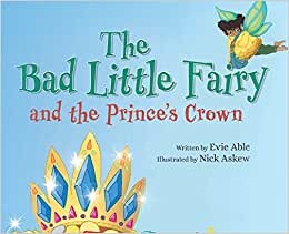 The Bad Little Fairy and the Prince's Crown