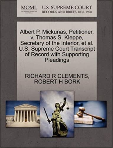 okumak Albert P. Mickunas, Petitioner, V. Thomas S. Kleppe, Secretary of the Interior, et al. U.S. Supreme Court Transcript of Record with Supporting Pleadin