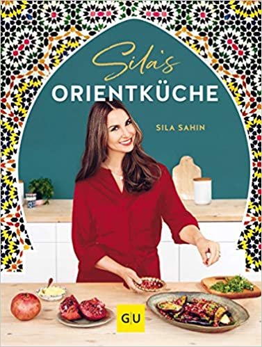 okumak Sila&#39;s Orientküche (GU Autoren-Kochbücher)