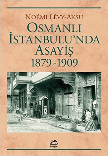 okumak Osmanlı İstanbulunda Asayiş 1879  1909