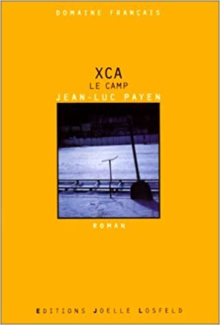 okumak XCA: Le Camp (LITTERATURE FRANCAISE J.LOSFELD)