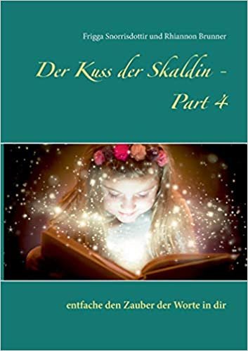 okumak Der Kuss der Skaldin - Part 4: entfache den Zauber der Worte in dir (Skaldenschule): 04