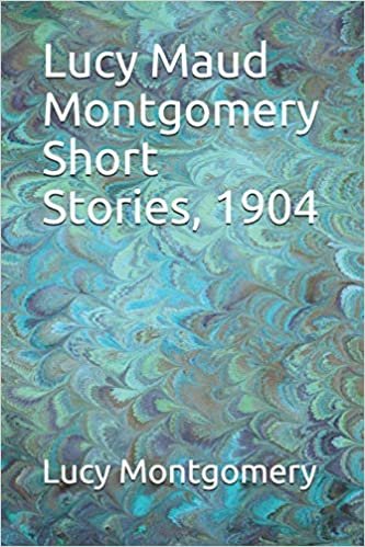 okumak Lucy Maud Montgomery Short Stories, 1904