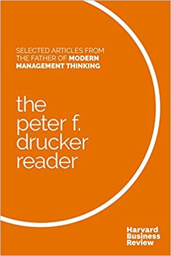 okumak The Peter F. Drucker Reader: Selected Articles from the Father of Modern Management Thinking