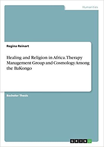 okumak Healing and Religion in Africa. Therapy Management Group and Cosmology Among the BaKongo