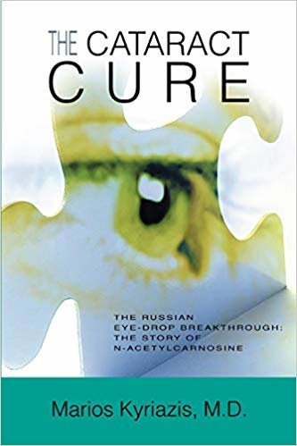 okumak The Cataract Cure: The Russian eye-drop breakthrough: The story of N-acetylcarnosine