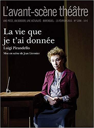 okumak La Vie que Je T&#39;Ai Donnee (Revue l&#39;Avant-Scène Théâtre)