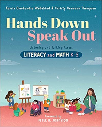 okumak Hands Down, Speak Out: Listening and Talking Across Literacy and Math