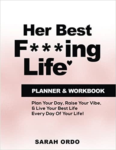 okumak Her Best F***ing Life: Planner &amp; Workbook
