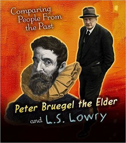 okumak Pieter Bruegel the Elder and L.S. Lowry (Comparing People from the Past)