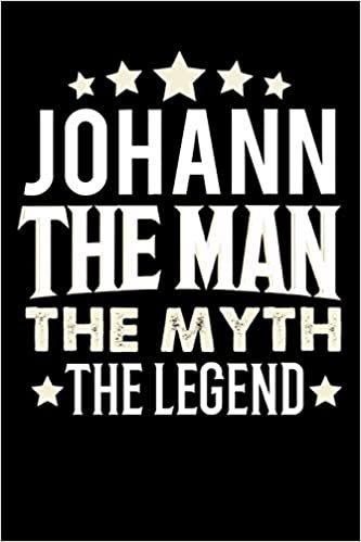 okumak Notizbuch: Johann The Man The Myth The Legend (120 linierte Seiten als u.a. Tagebuch, Reisetagebuch für Vater, Ehemann, Freund, Kumpe, Bruder, Onkel und mehr)