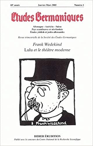 okumak Études germaniques - N°1/2005: Franck Wedekind - Lulu et le théâtre moderne: Numéro 237