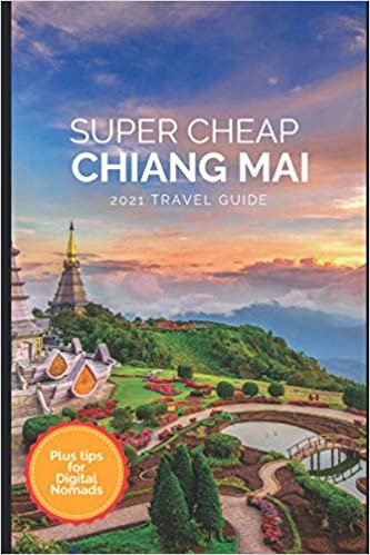okumak Super Cheap Chiang Mai Travel Guide 2021: How to Enjoy a $1,000 Trip to Chiang Mai for $95