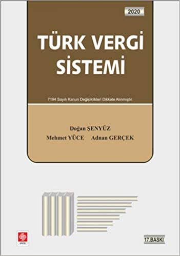 okumak Türk Vergi Sistemi 2020: 7194 Sayılı Kanun Değişiklikleri Dikkate Alınmıştır.