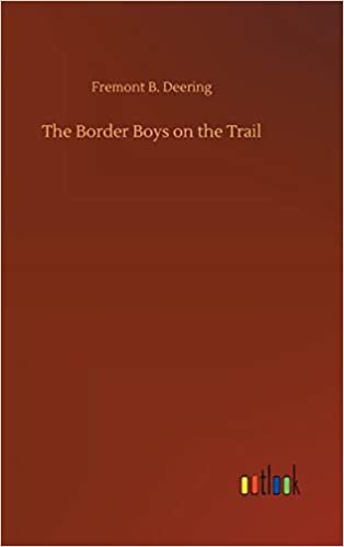 okumak The Border Boys on the Trail
