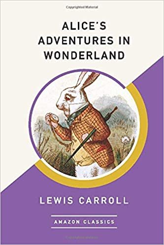 okumak Alice&#39;s Adventures in Wonderland (AmazonClassics Edition)