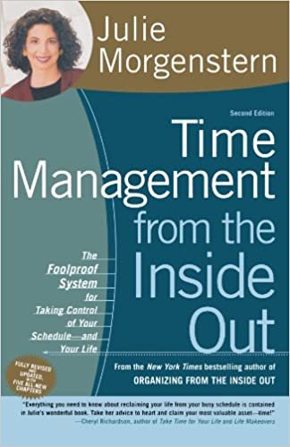 okumak Time Management from the Inside Out: The Foolproof System for Taking Control of Your Schedule-And Your Life