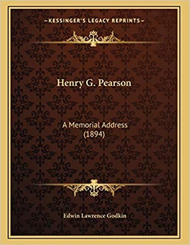 okumak Henry G. Pearson: A Memorial Address (1894)