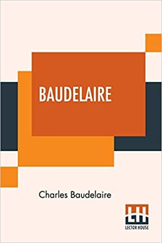 okumak Baudelaire: His Prose And Poetry, Edited By T. R. Smith With A Study On Charles Baudelaire By F. P. Sturm