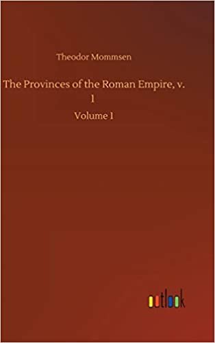okumak The Provinces of the Roman Empire, v. 1: Volume 1