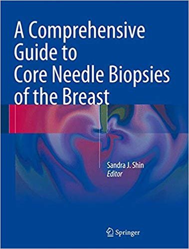 okumak A Comprehensive Guide to Core Needle Biopsies of the Breast