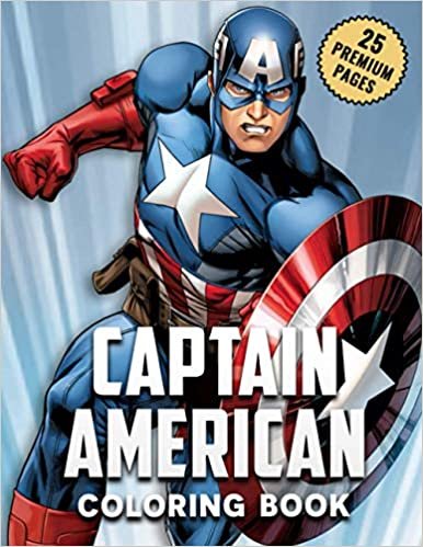 okumak Captain American Coloring Book: Funny Coloring Book With 25 Images For Kids of all ages with your Favorite &quot;Captain American&quot; Characters.
