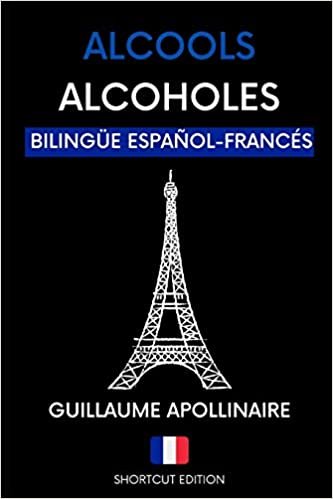 okumak ALCOOLS / ALCOHOLES: (BILINGÜE ESPAÑOL-FRANCES A1) traducido como «SHORTCUT EDITION»