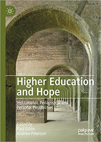 okumak Higher Education and Hope: Institutional, Pedagogical and Personal Possibilities