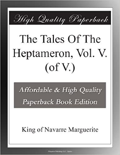 okumak The Tales Of The Heptameron, Vol. V. (of V.)