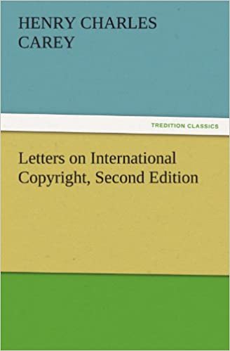 okumak Letters on International Copyright, Second Edition (TREDITION CLASSICS)