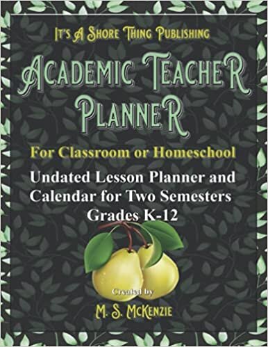 okumak Academic Teacher Planner for Classroom or Homeschool: Undated Lesson Planner and Calendar for Two Semesters Grades K-12 (Full Color Interior, Leaf and Pear Motif)
