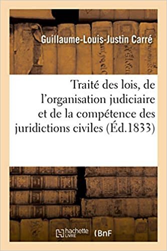 okumak Carre-G: Trait Des Lois, de l&#39;Organisation Judiciaire E (Sciences sociales)